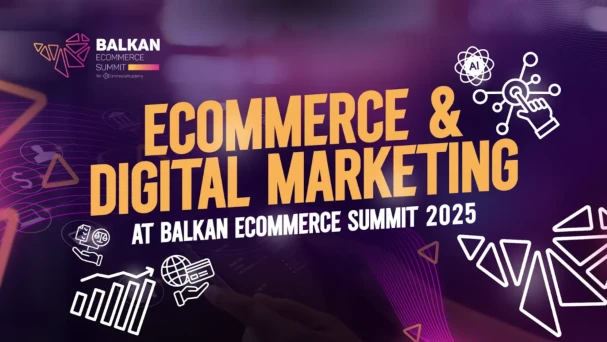 Balkan eCommerce Summit 2025: Where Innovation Meets Opportunity